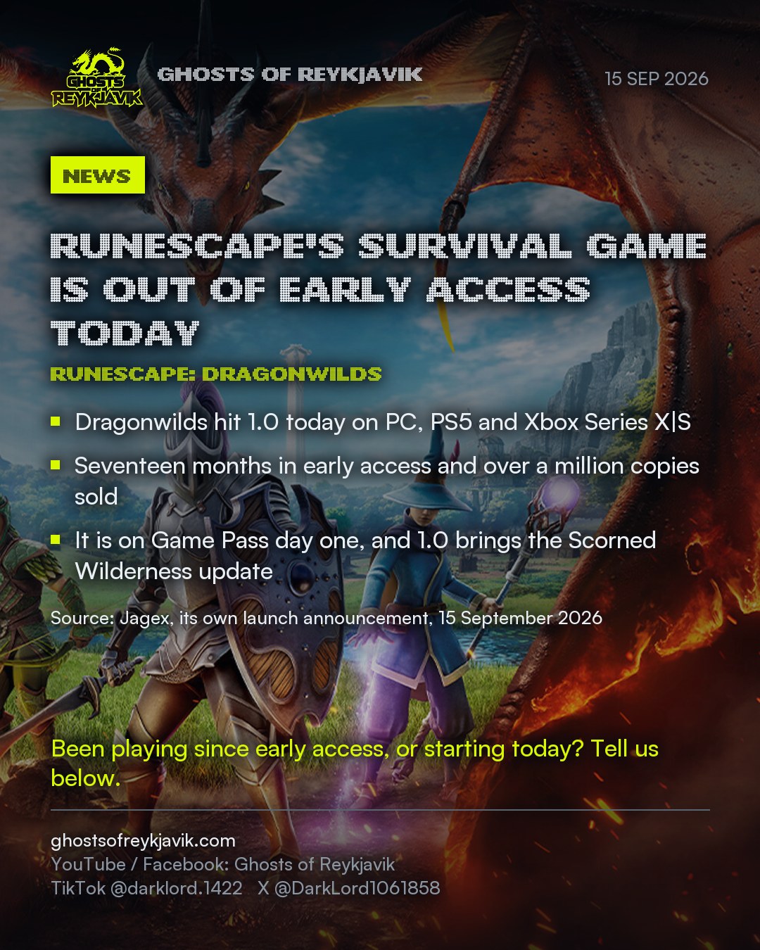 RuneScape's survival game is out of early access today. Dragonwilds hit 1.0 today on PC, PS5 and Xbox Series X|S. Seventeen months in early access and over a million copies sold. It is on Game Pass day one, and 1.0 brings the Scorned Wilderness update