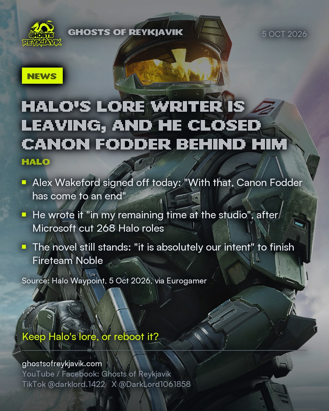 Halo's lore writer is leaving, and he closed Canon Fodder behind him. Alex Wakeford signed off today: "With that, Canon Fodder has come to an end". He wrote it "in my remaining time at the studio", after Microsoft cut 268 Halo roles. The novel still stands: "it is absolutely our intent" to finish Fireteam Noble