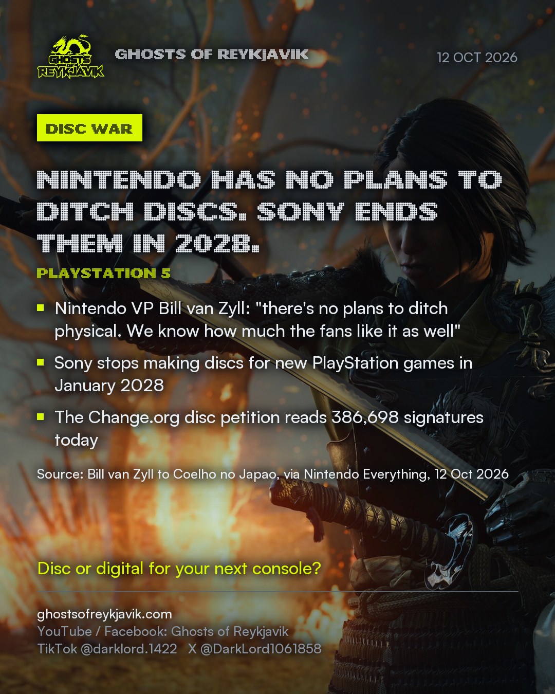 Nintendo has no plans to ditch discs. Sony ends them in 2028.. Nintendo VP Bill van Zyll: "there's no plans to ditch physical. We know how much the fans like it as well". Sony stops making discs for new PlayStation games in January 2028. The Change.org disc petition reads 386,698 signatures today