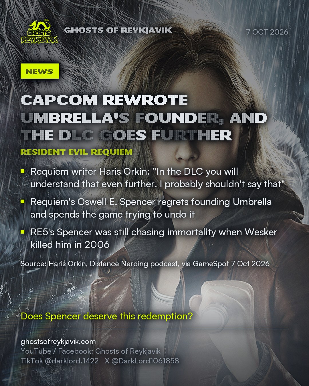 Capcom rewrote Umbrella's founder, and the DLC goes further. Requiem writer Haris Orkin: "In the DLC you will understand that even further. I probably shouldn't say that". Requiem's Oswell E. Spencer regrets founding Umbrella and spends the game trying to undo it. RE5's Spencer was still chasing immortality when Wesker killed him in 2006