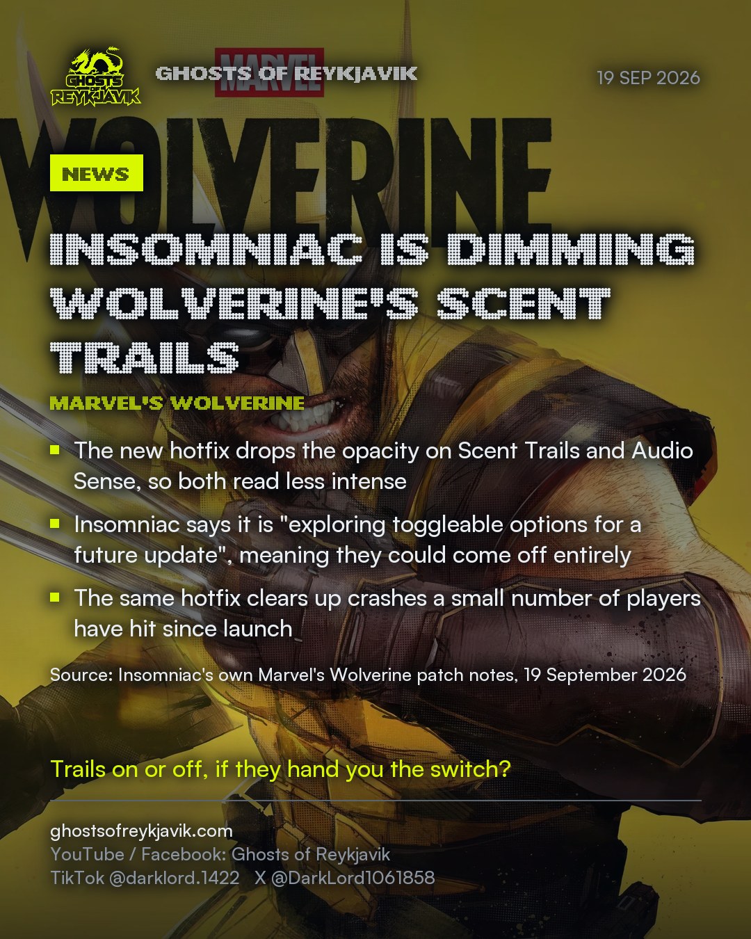 Insomniac is dimming Wolverine's scent trails. The new hotfix drops the opacity on Scent Trails and Audio Sense, so both read less intense. Insomniac says it is "exploring toggleable options for a future update", meaning they could come off entirely. The same hotfix clears up crashes a small number of players have hit since launch